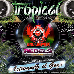 Tropi Mix 3 Dj Andres® ( Mixeo TOTAL ) Rebels Exclusivo