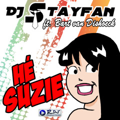 DJ Stayfan ft. Bart van Dishoeck - Hé Suzie