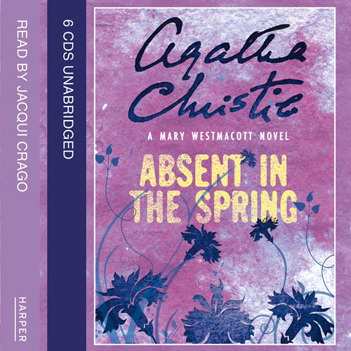 【中古】 ABSENT IN THE SPRING(A)/HARPERCOLLINS UK/AGATHA (WESTMACOTT CHRISTIE, MARY) Amazon.com: Absent in the Spring: A Captivating Historical