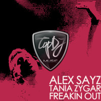 Alex Sayz ft. Tania Zygar - Freakin’ Out (DavidAze Remix)