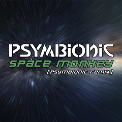 Psymbionic - Space Monkey (Psymbionic Remix) [FREE DL!]