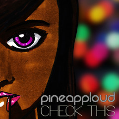 PineappLoud - Check This (Original Mix)