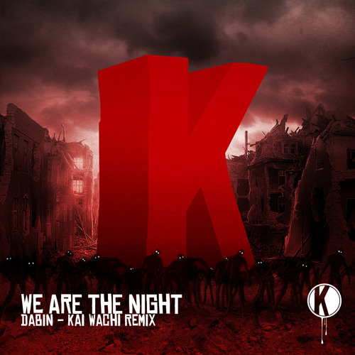 We Are The Night (Kai Wachi Remix) | FREE FLESH