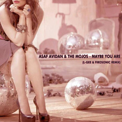 Asaf Avidan & The Mojos - Maybe you are (L-Gee & Firosonic Remix)