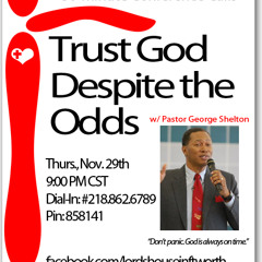 Pastor George Shelton Trust God Despite the Odds