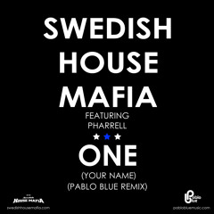 Swedish House Mafia Ft Pharrell - One (Your Name) (Pablo Blue Remix)