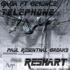 Gaga ft Beyonce - Telephone (Paul Rosenthal Breaks Reshart)