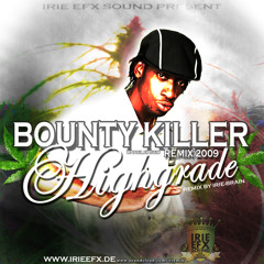 Bounty Killer - Highgrade RMX (IrieEfxSound)