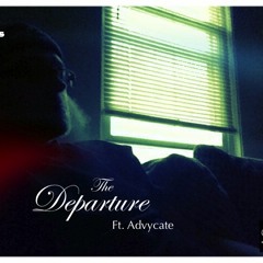 The Departure ft. Advycate