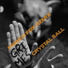 Grimes - Crystal Ball [French Fox Remix]