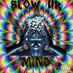 BLOW UR MIND
