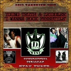 Young Truth & ZRIDDLER - "I Wanna Rock Freestyle"