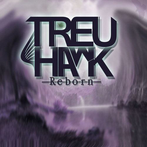 Treu Hawk Reborn EP Preview