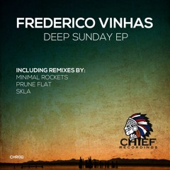 Frederico Vinhas - Deep Sunday  [Chief Recordings]