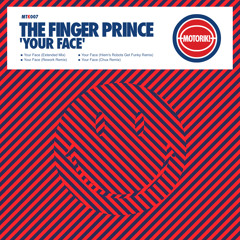 THE FINGER PRINCE - YOUR FACE  (RADIO EDIT)