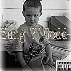 Yung K Godd- The Testimony (Prod. By GaryEarhole)