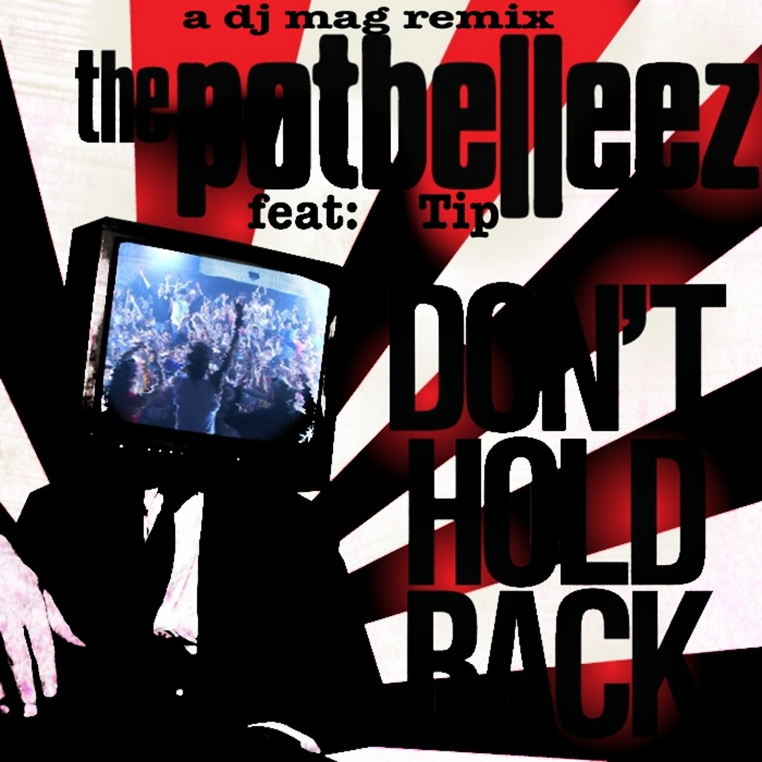 Stream Potbelleez ft Q-Tip - Dont Hold Back (Dj MAG Electrofunk Rmix ...