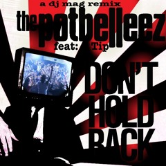 Potbelleez ft Q-Tip - Dont Hold Back (Dj MAG Electrofunk Rmix)