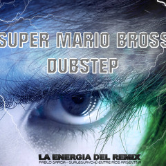 Mario Bross (DUBSTEP REMIX) DJ Zumix