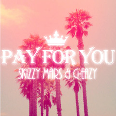 Pay For You - Skizzy Mars & G-Eazy