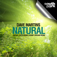 Dave Martins - Natural (Hector Couto Remix) [SOUTHPARK042]