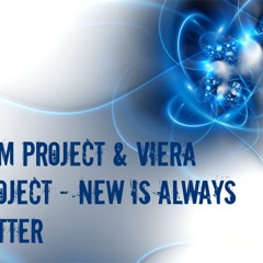 J&M Project & VieRa Project - New is always better