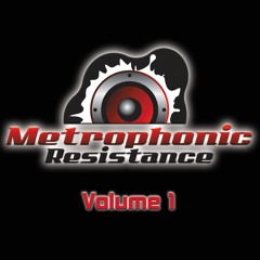 Metrophonic Resistance Vol 1 Preview Megamix