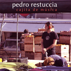 Pedro Restuccia - "Cajita de Música" [2013]