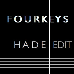 Four Keys (Hade Edit)