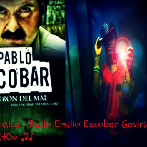 Por cierto Andes fiesta Stream ♪Electronica.. Pablo Emilio Escobar Gaviria By RubenxiitOo ♫♪ by  -RubenxiitOo _ DJ | Listen online for free on SoundCloud