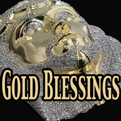 Gold Blessings Ft. B-Nice Tha Truth