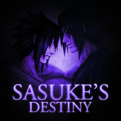 Sasuke's Destiny [Koro Remix]