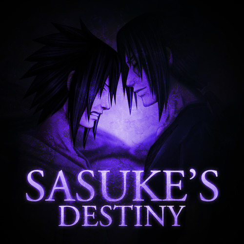 Sasuke's Destiny [Koro Remix]
