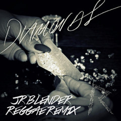 Rihanna - Diamonds (Jr Blender Reggae Remix)