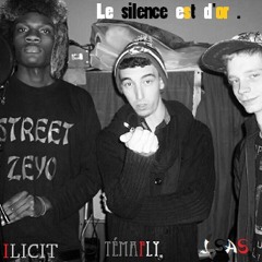 TémaFly - Le silence est d'or ( Feat. J.SAS & ILICIT )