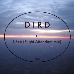 I See (Flight Attendant mix)