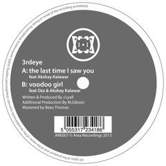 3rdeye - The last Time.... / Voodoo Girl.... (ARE007) Out Now