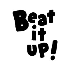 ♫ ♪ ılıll Beat it up llılı ♪ ♫