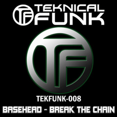 Basehead - Break The Chain (TekFreaks Remix)