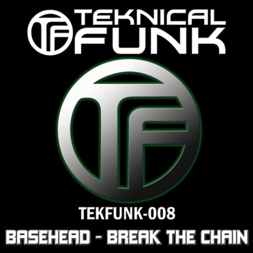 Basehead - Break The Chain (TekFreaks Remix)