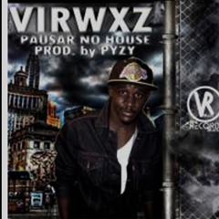 Virwz a Dica - Pausar no House!!! (Track Download)