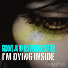 Groove Junkies ft. Diane Carter I'm Dying Inside (Unplugged Version)