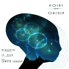Point Of Origin - Acronym, stnick, shweta subram