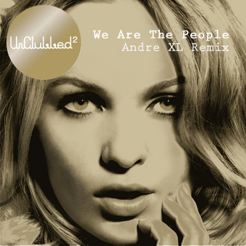 Kim Wayman - We Are The People (Andre XL Edit) [FREE DOWNLOAD]