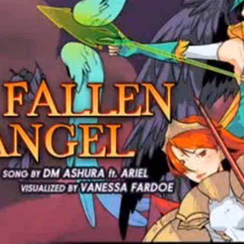 Fallen Angel Feat Ariel By Dm Ashura On Soundcloud Hear The