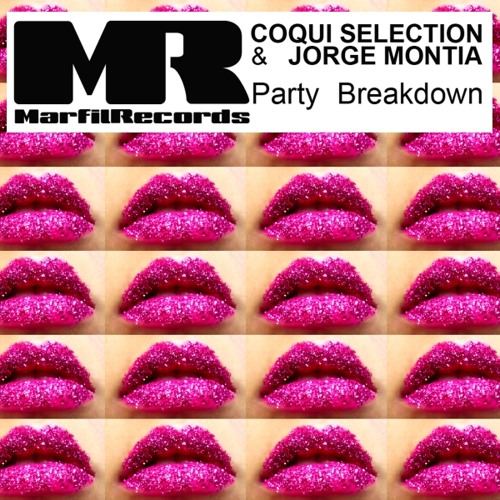 COQUI SELECTION & JORGE MONTIA "PARTY BREAKDOWN" OUT NOW