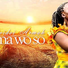 Mema wo so - Deidei Armah