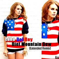 Lana Del Rey - Diet Mountain Dew (Extended Remix)