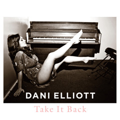 Dani Elliot - Take It Back