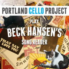 Portland Cello Project Play Beck Hansen's Song Reader